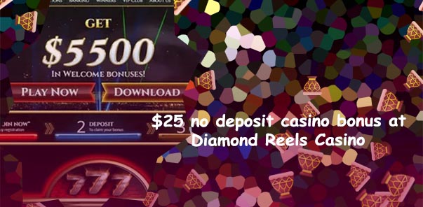 Diamond reels $100 no deposit bonus 2019