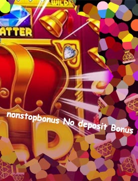 Nonstop casino bonus
